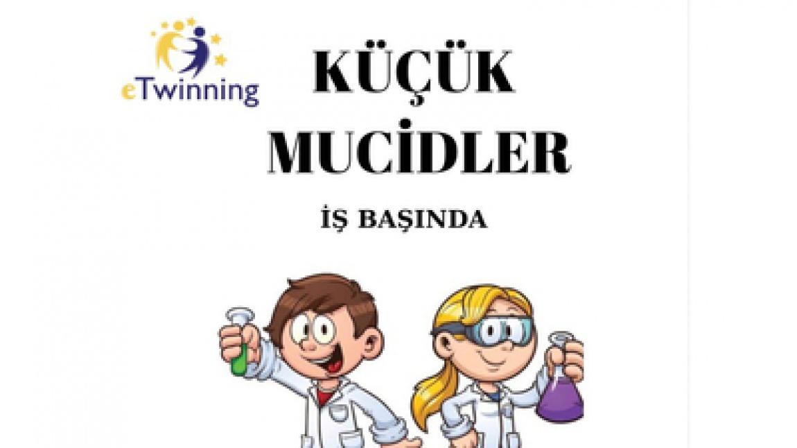 KÜÇÜK MUCİDLER İŞ BAŞINDA E-TWİNNİNG PROJESİ